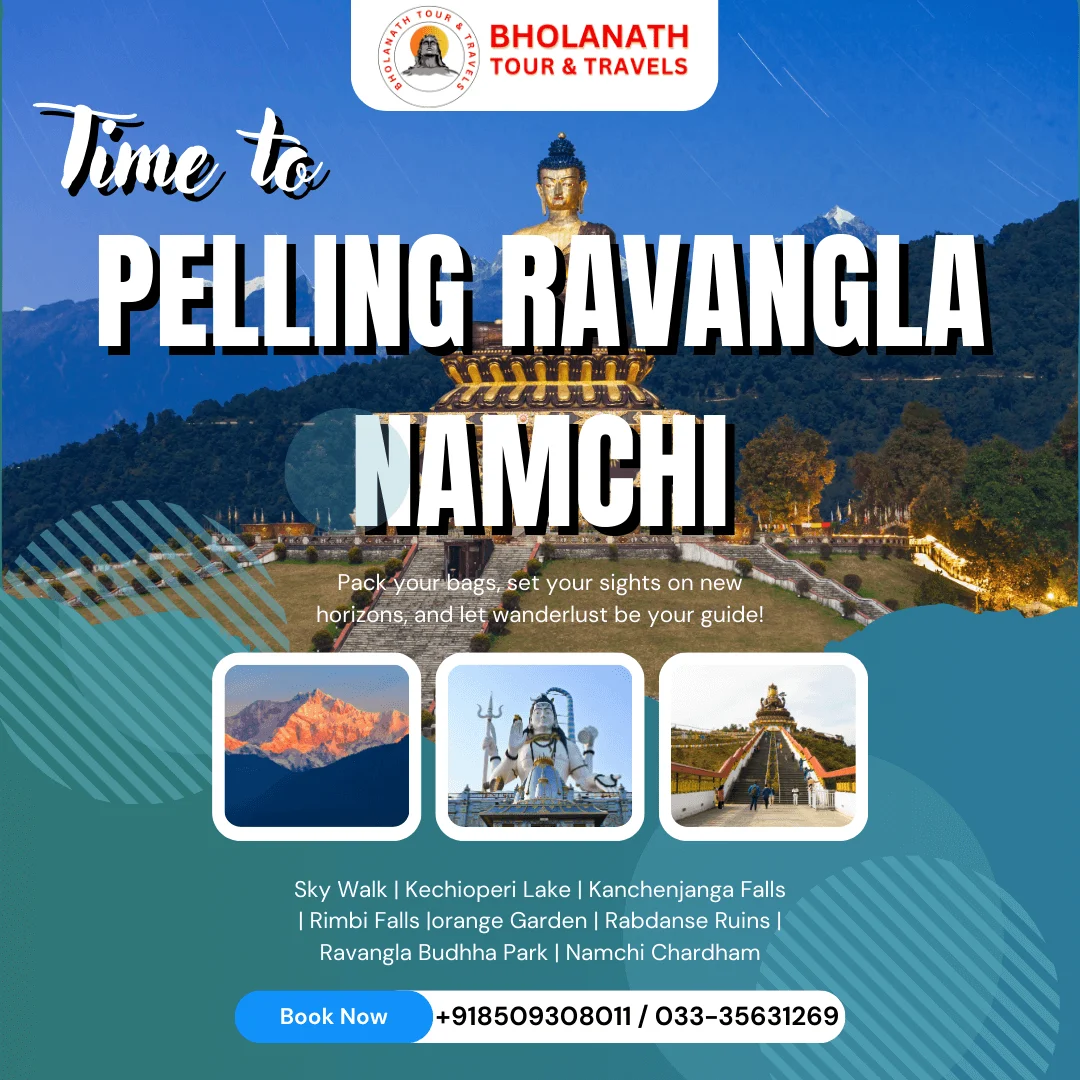 Pelling Ravangla Tour Package from Kolkata | Bholanath Tour & Travels | Best Tour & Travel Company in Kolkata | For Booking Call Us : +918509308011